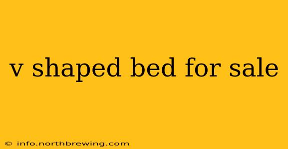 v shaped bed for sale
