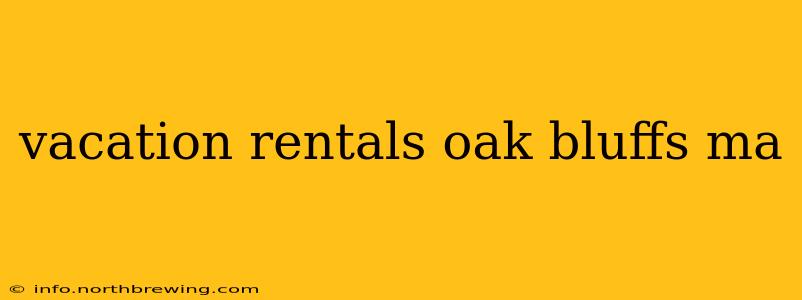 vacation rentals oak bluffs ma