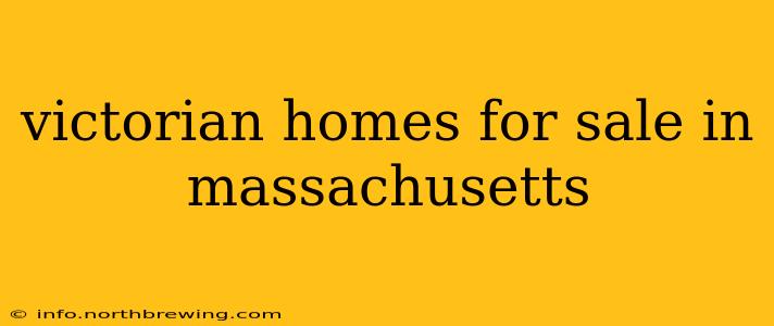 victorian homes for sale in massachusetts