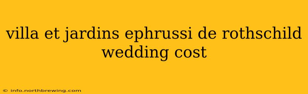 villa et jardins ephrussi de rothschild wedding cost