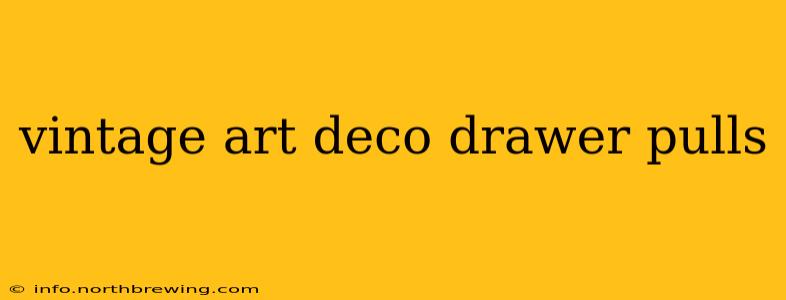vintage art deco drawer pulls