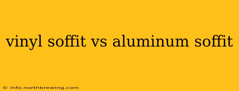 vinyl soffit vs aluminum soffit