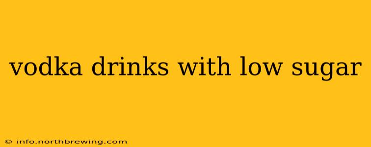vodka drinks with low sugar