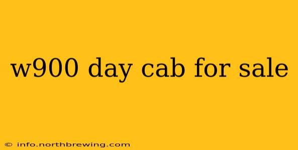w900 day cab for sale
