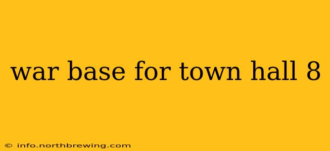 war base for town hall 8