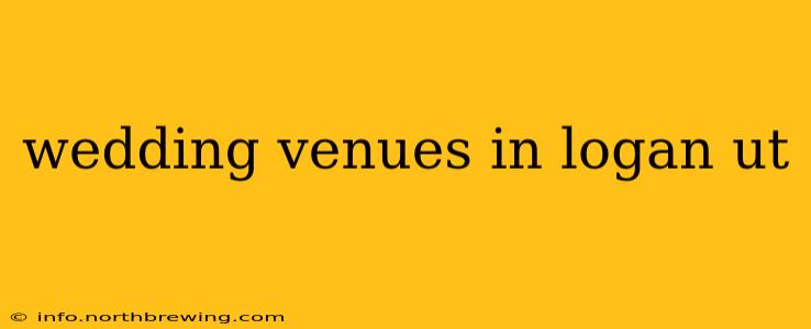 wedding venues in logan ut