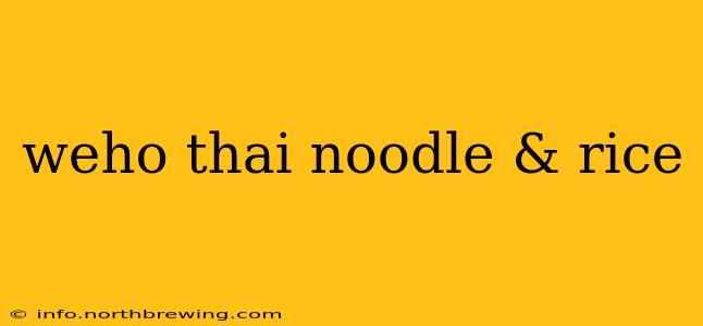 weho thai noodle & rice