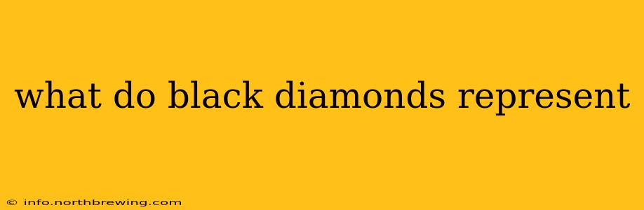 what do black diamonds represent
