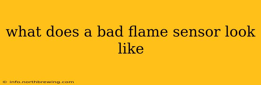 what does a bad flame sensor look like