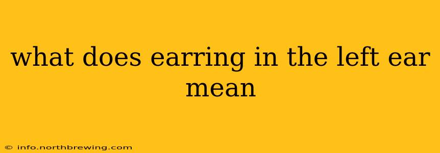 what does earring in the left ear mean