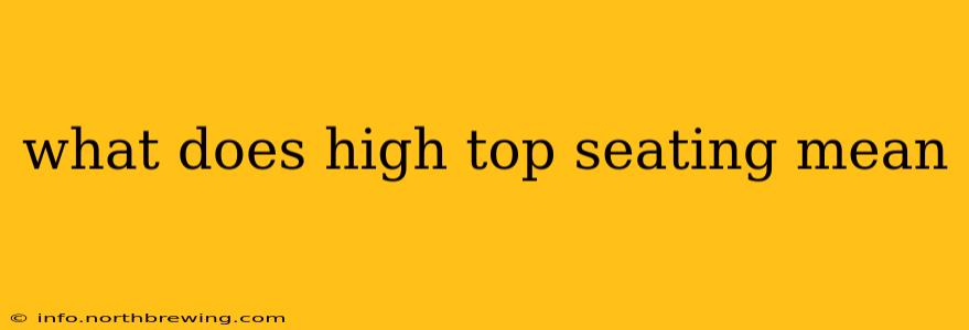 what does high top seating mean