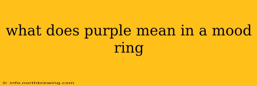 what does purple mean in a mood ring