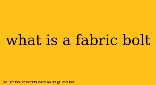 what is a fabric bolt