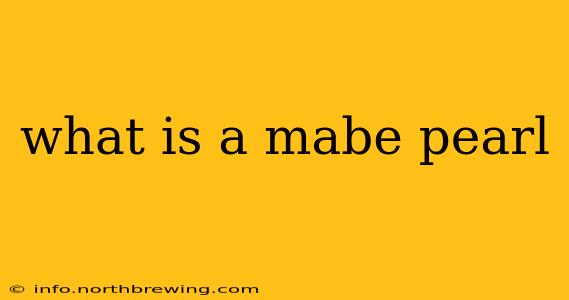 what is a mabe pearl