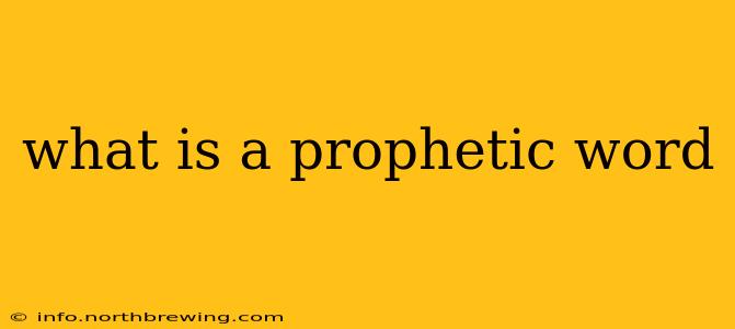 what is a prophetic word