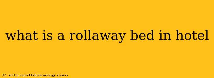 what is a rollaway bed in hotel