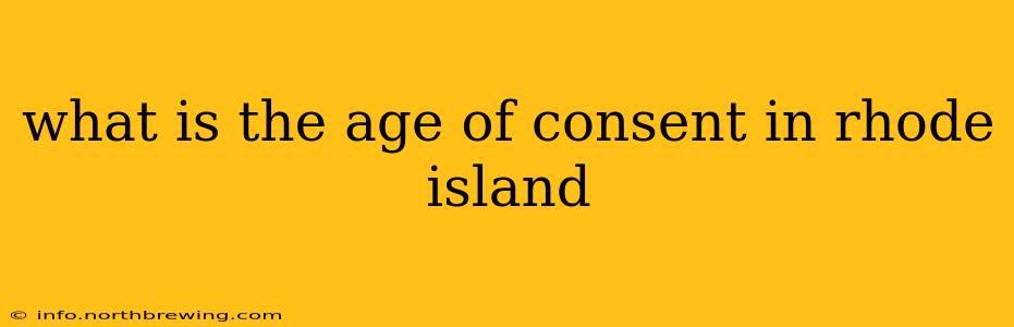 what is the age of consent in rhode island