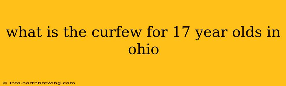 what is the curfew for 17 year olds in ohio