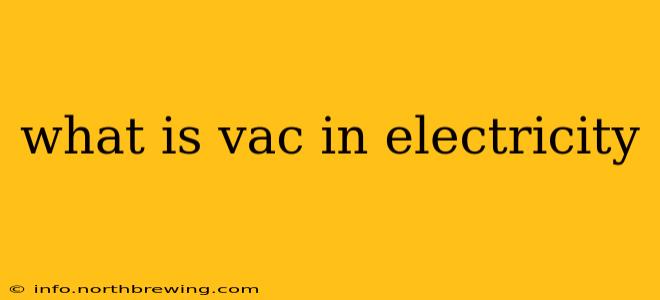what is vac in electricity