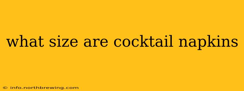 what size are cocktail napkins