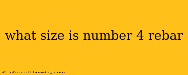 what size is number 4 rebar
