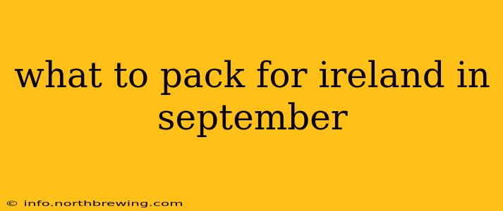 what to pack for ireland in september