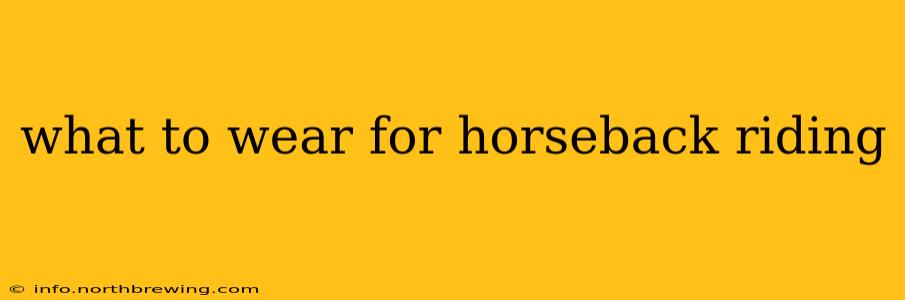 what to wear for horseback riding