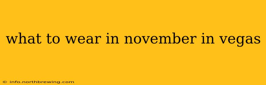what to wear in november in vegas