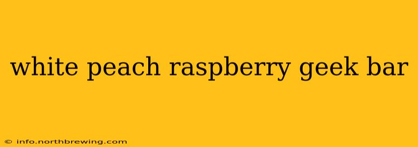 white peach raspberry geek bar