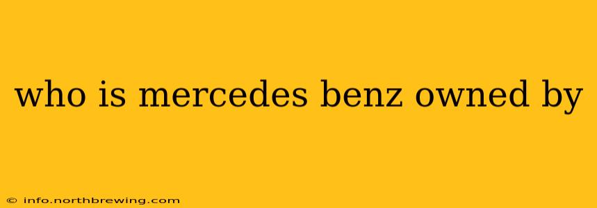 who is mercedes benz owned by
