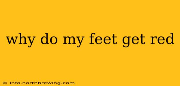 why do my feet get red
