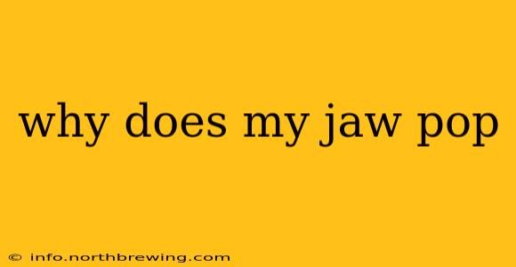 why does my jaw pop