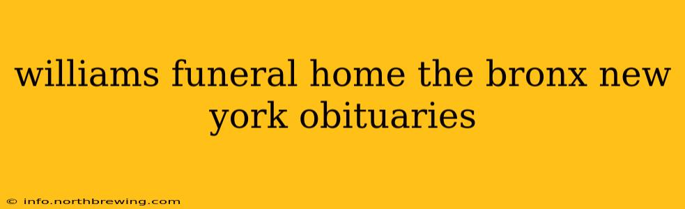 williams funeral home the bronx new york obituaries