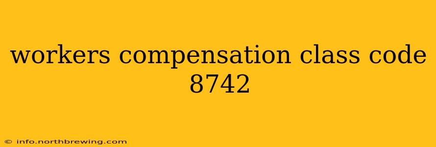 workers compensation class code 8742