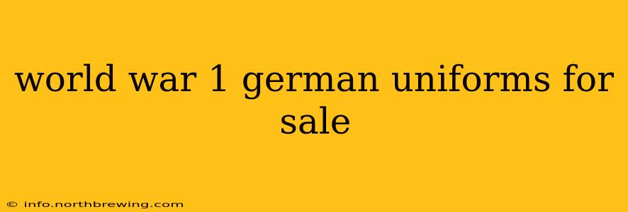 world war 1 german uniforms for sale