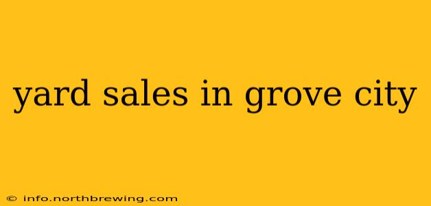 yard sales in grove city